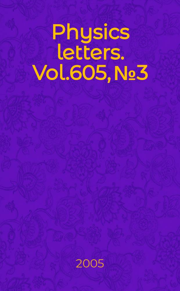 Physics letters. Vol.605, №3/4