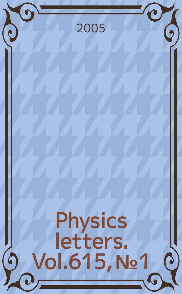 Physics letters. Vol.615, №1/2