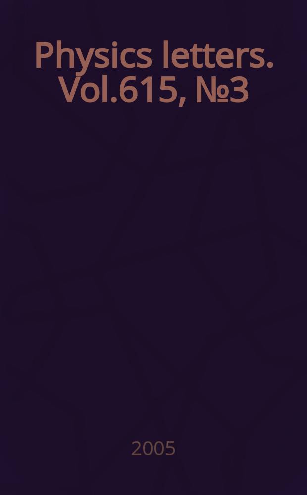 Physics letters. Vol.615, №3/4