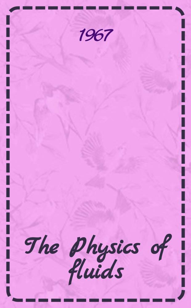 The Physics of fluids : Publ. by the Amer. inst. of physics. Vol.10, №9(P.2) : Boundary layers and turbulence