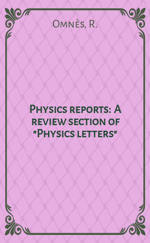 Physics reports : A review section of "Physics letters" (Sect. C). Vol.3, №1 : The possible role of elementary particle physics in cosmology