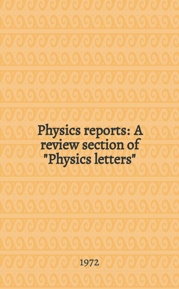 Physics reports : A review section of "Physics letters" (Sect. C). Vol.5, №5 : Multiple production of hadrons ...