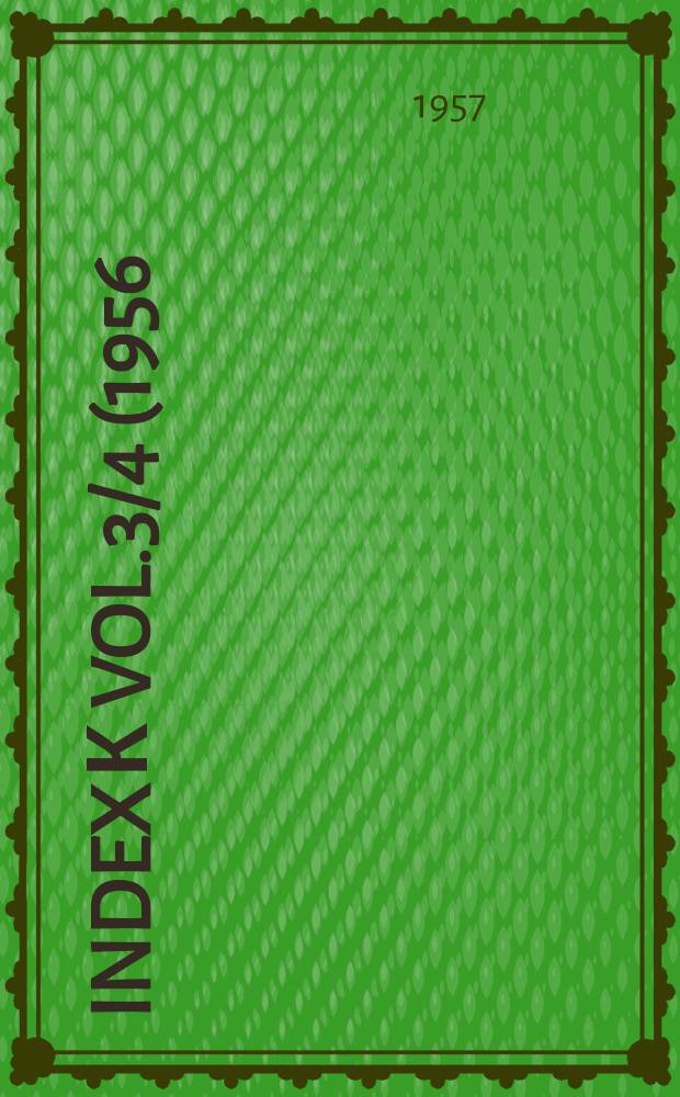 Index к Vol.3/4 (1956/1957)