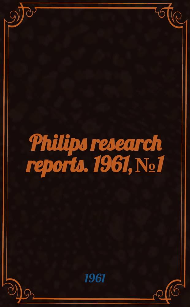 Philips research reports. 1961, №1 : The Philips stirling thermal engine