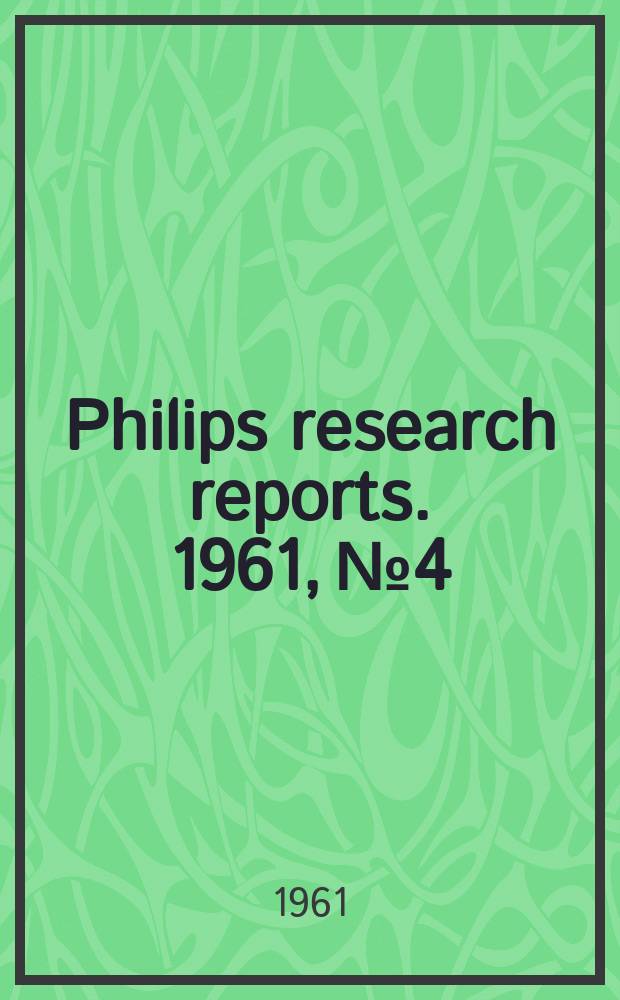 Philips research reports. 1961, №4 : Photoconductive properties of lead - oxide layers