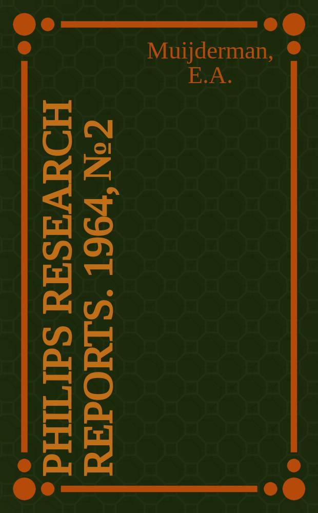 Philips research reports. 1964, №2 : Spiral groove bearings