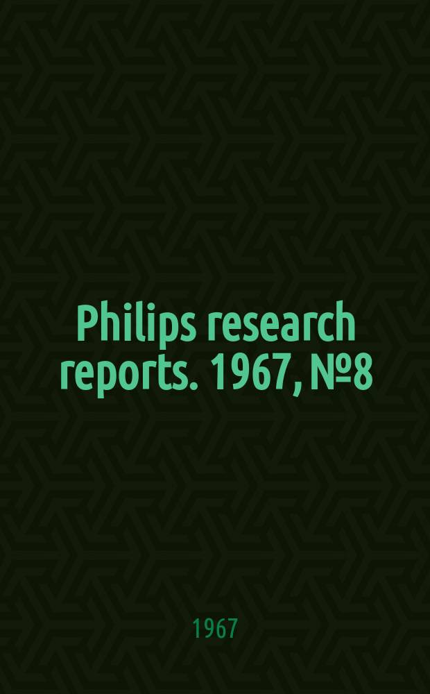 Philips research reports. 1967, №8 : Polarization properties of optical resonators passive and active