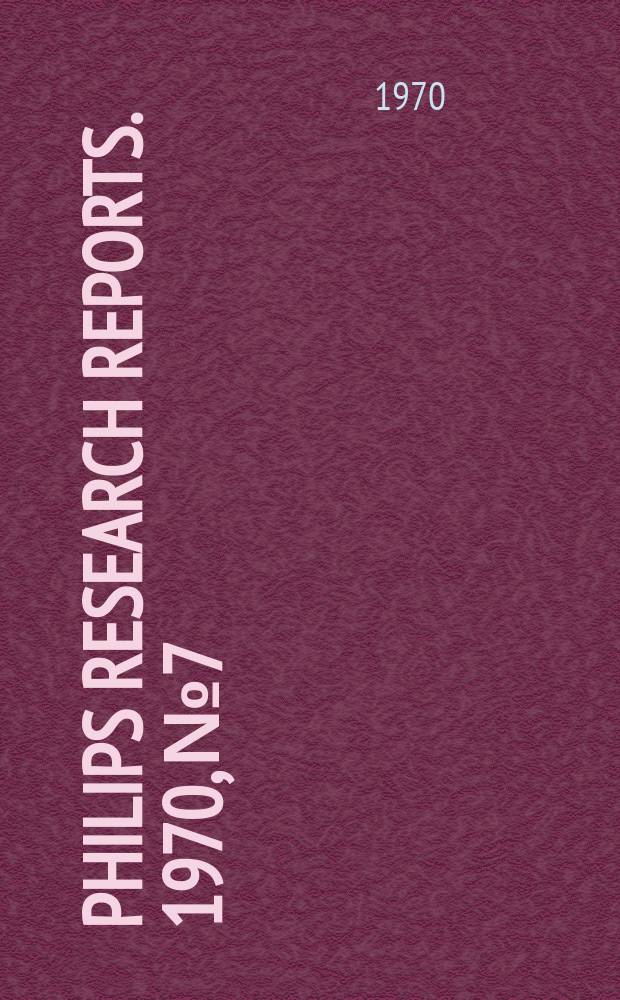 Philips research reports. 1970, №7 : Anisotropie und Linienbreite von Überganosmatallionen im starken oktaedrischen Kristallfeld