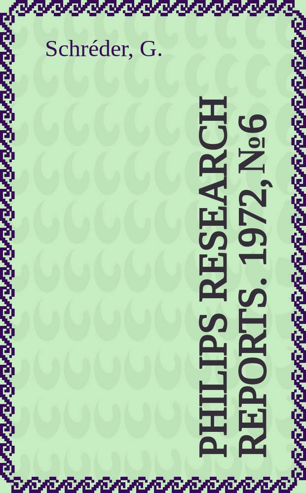 Philips research reports. 1972, №6 : Contribution à l'étude de l'effet
