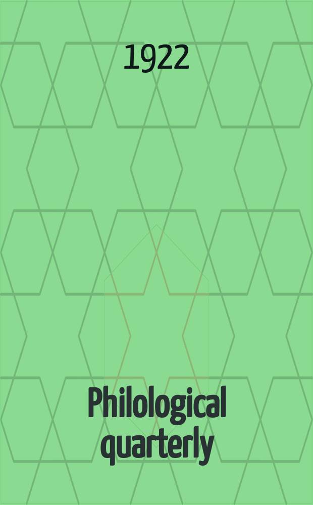 Philological quarterly : A journal devoted to scholary investigation in the classical and modern languages and literatures : Publ. at the Univ. of Iowa