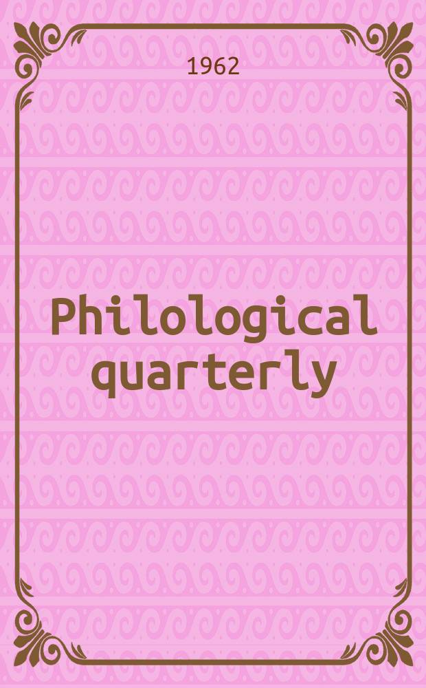 Philological quarterly : A journal devoted to scholary investigation in the classical and modern languages and literatures Publ. at the Univ. of Iowa. Vol.41, №1 : Studies in English drama