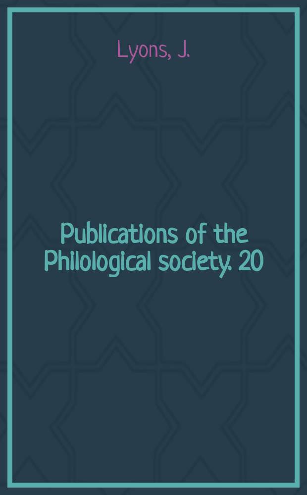 Publications of the Philological society. 20 : Structural semantics