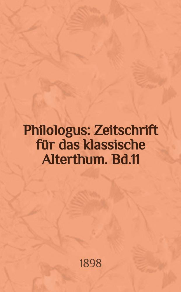 Philologus : Zeitschrift für das klassische Alterthum. Bd.11 (57), H.2