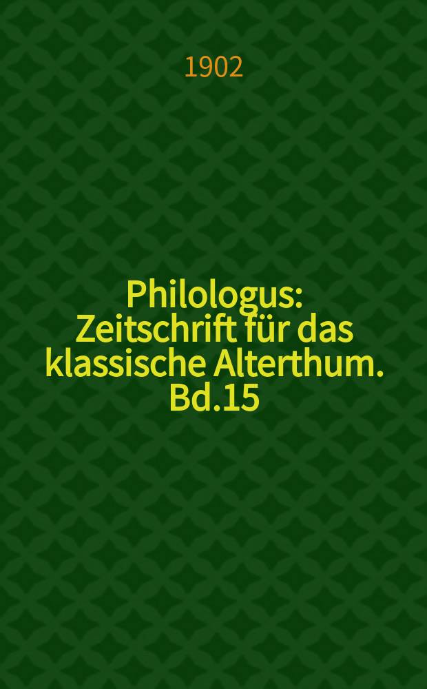Philologus : Zeitschrift für das klassische Alterthum. Bd.15 (61), H.3