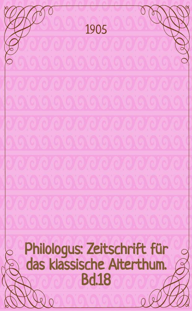 Philologus : Zeitschrift für das klassische Alterthum. Bd.18 (64), H.1