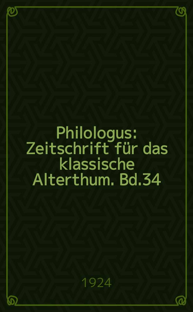 Philologus : Zeitschrift für das klassische Alterthum. Bd.34 (80), H.1