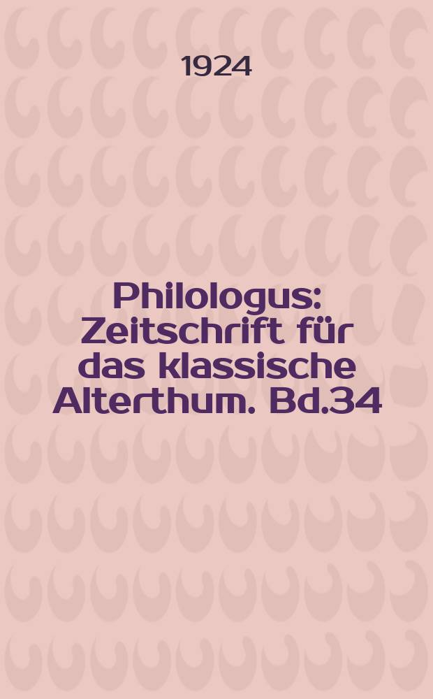 Philologus : Zeitschrift für das klassische Alterthum. Bd.34 (80), H.2