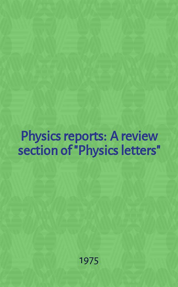 Physics reports : A review section of "Physics letters" (Sect. C). Vol.19, №5 : Electron-positron ...