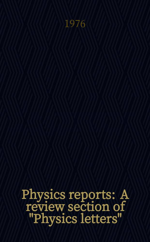 Physics reports : A review section of "Physics letters" (Sect. C). Vol.26, №6 : Microscopic structure of nuclei from scattering through isobaric ...