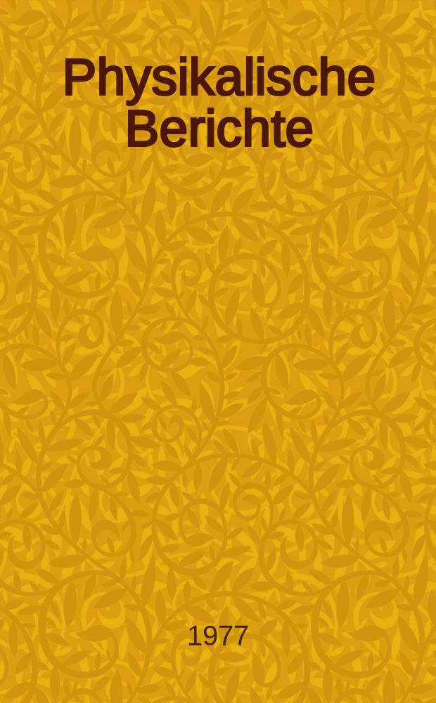 Physikalische Berichte : Als Fortsetzung der "Fortschritte der Physik" und des Halbmonatlichen Literaturverzeichnisses sowie der "Beiblätter zu den Annalen der Physik" Gemeinsam hrsg. von der Deutschen physikalischen Gesellschaft und der Deutschen Gesellschaft für technische Physik. Bd.56, H.5