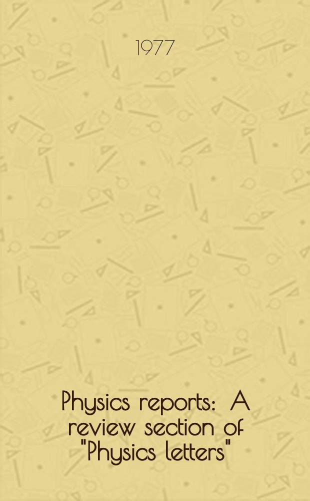 Physics reports : A review section of "Physics letters" (Sect. C). Vol.33, №1 : Nuclear magnetic resonance in liquid ...