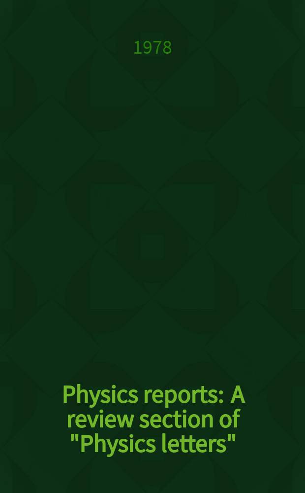 Physics reports : A review section of "Physics letters" (Sect. C). Vol.39, №4 : Experimental aspects of high ...