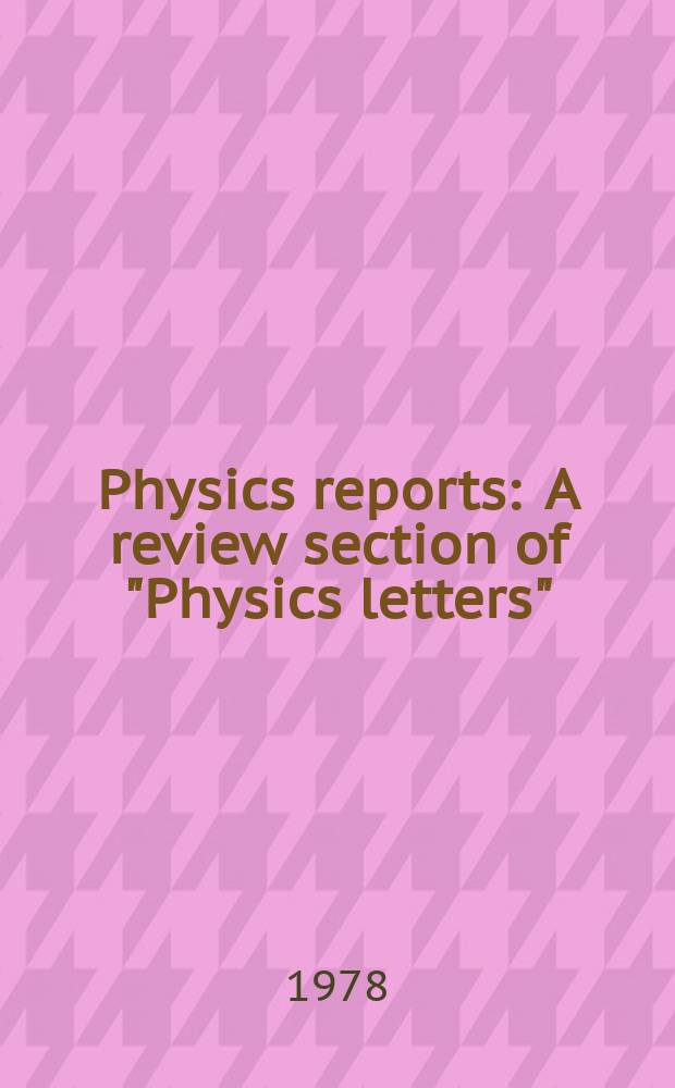 Physics reports : A review section of "Physics letters" (Sect. C). Vol.40, №2 : The quark bag model