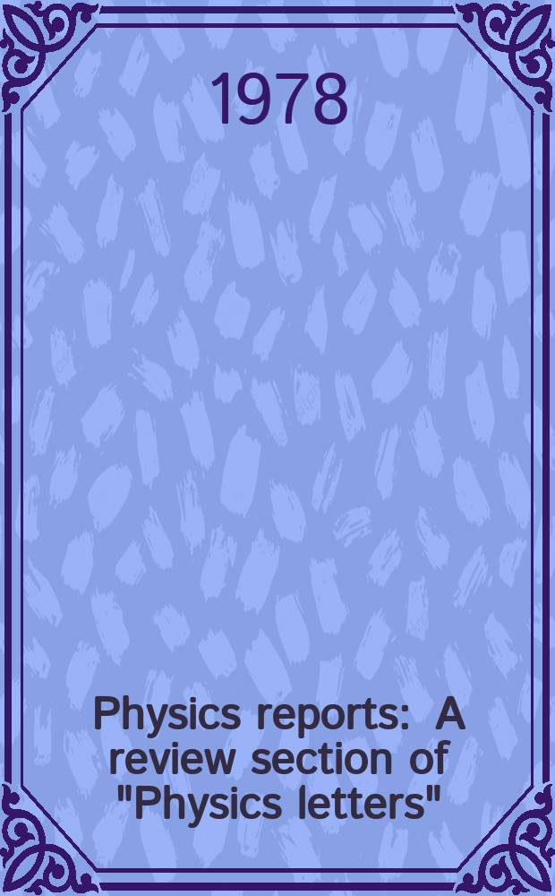 Physics reports : A review section of "Physics letters" (Sect. C). Vol.44, №1 : High energy ...