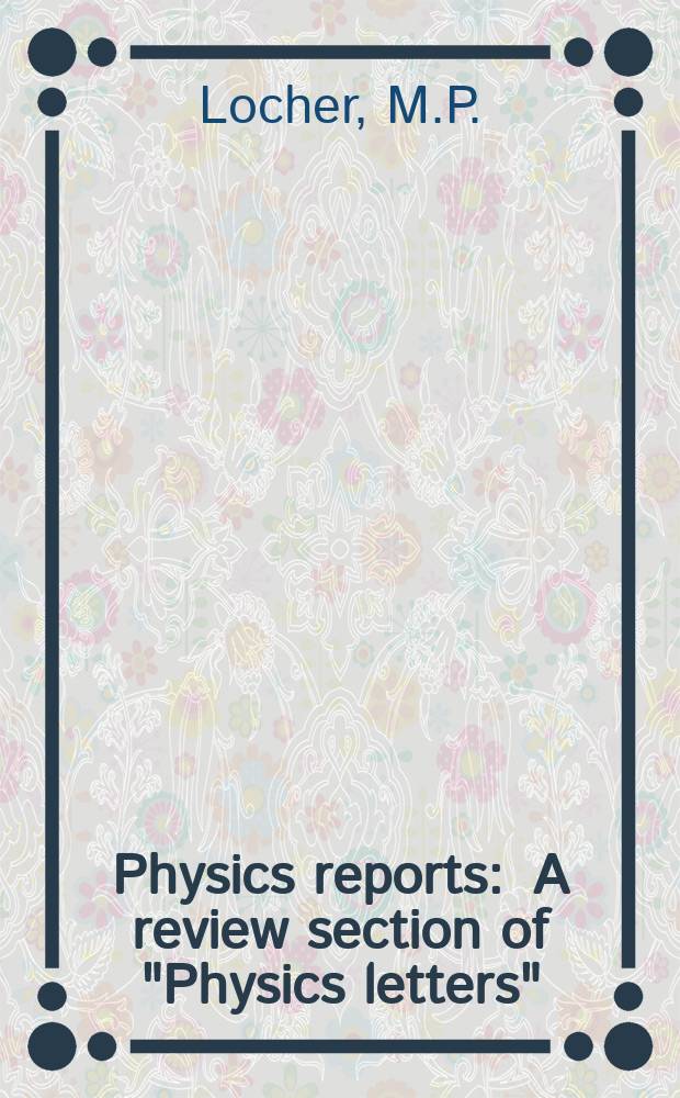 Physics reports : A review section of "Physics letters" (Sect. C). Vol.46, №2 : The use of analyticity ...