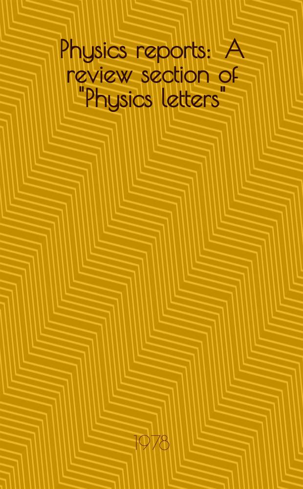 Physics reports : A review section of "Physics letters" (Sect. C). Vol.48, №2 : Recent developments in ...
