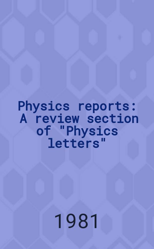 Physics reports : A review section of "Physics letters" (Sect. C). Vol.71, №5 : Classical integrable ...