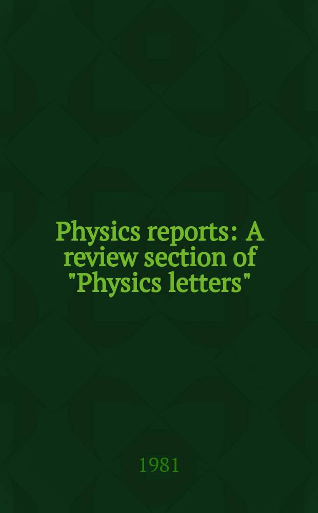 Physics reports : A review section of "Physics letters" (Sect. C). Vol.72, №3 : The thermodynamic ...
