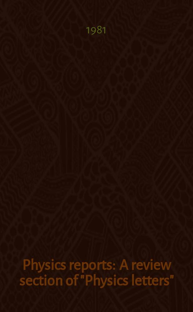 Physics reports : A review section of "Physics letters" (Sect. C). Vol.75, №2 : The properties on charmed ...