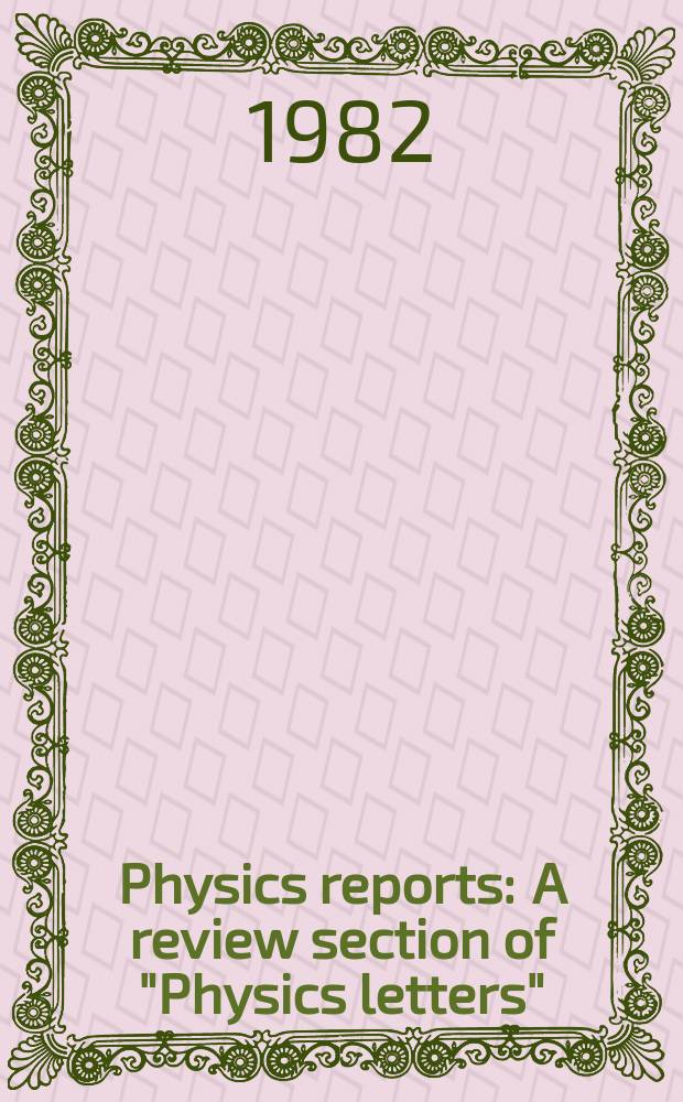 Physics reports : A review section of "Physics letters" (Sect. C). Vol.82, №2 : Resonances in coupled channels in nuclear and particle physics