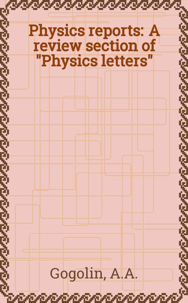Physics reports : A review section of "Physics letters" (Sect. C). Vol.86, №1 : Electron localization and hopping ...