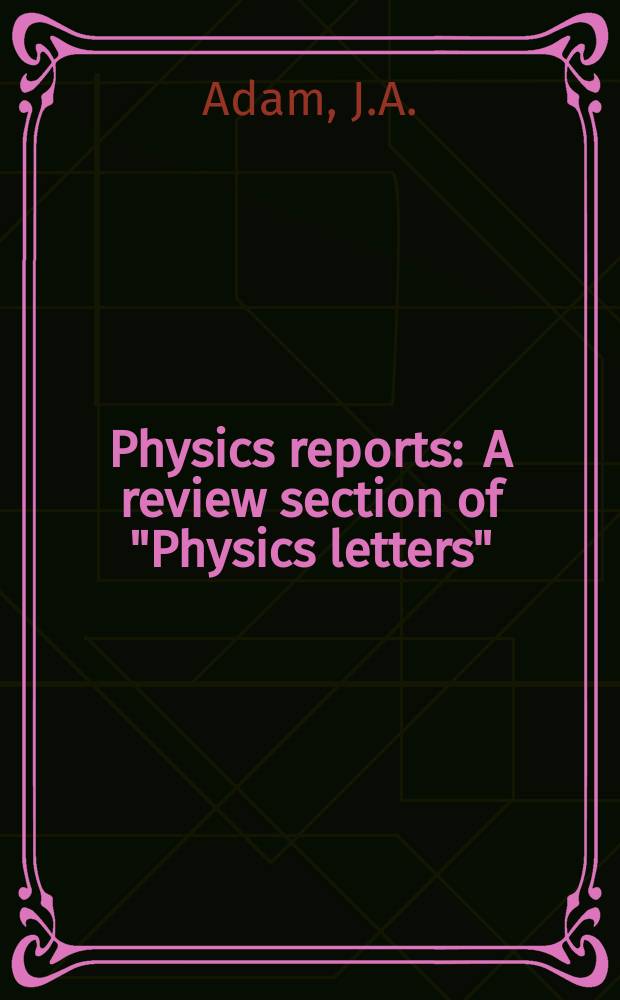 Physics reports : A review section of "Physics letters" (Sect. C). Vol.86, №5 : Asymptotic solutions and spectral theory ...