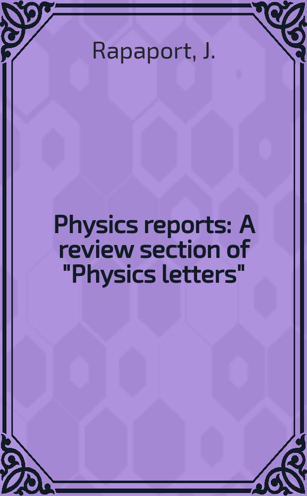 Physics reports : A review section of "Physics letters" (Sect. C). Vol.87, №2 : An optical model analysis of neutron ...