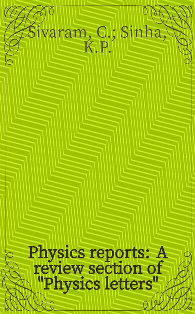Physics reports : A review section of "Physics letters" (Sect. C). Vol.51, №3 : Strong spin-two interaction ...