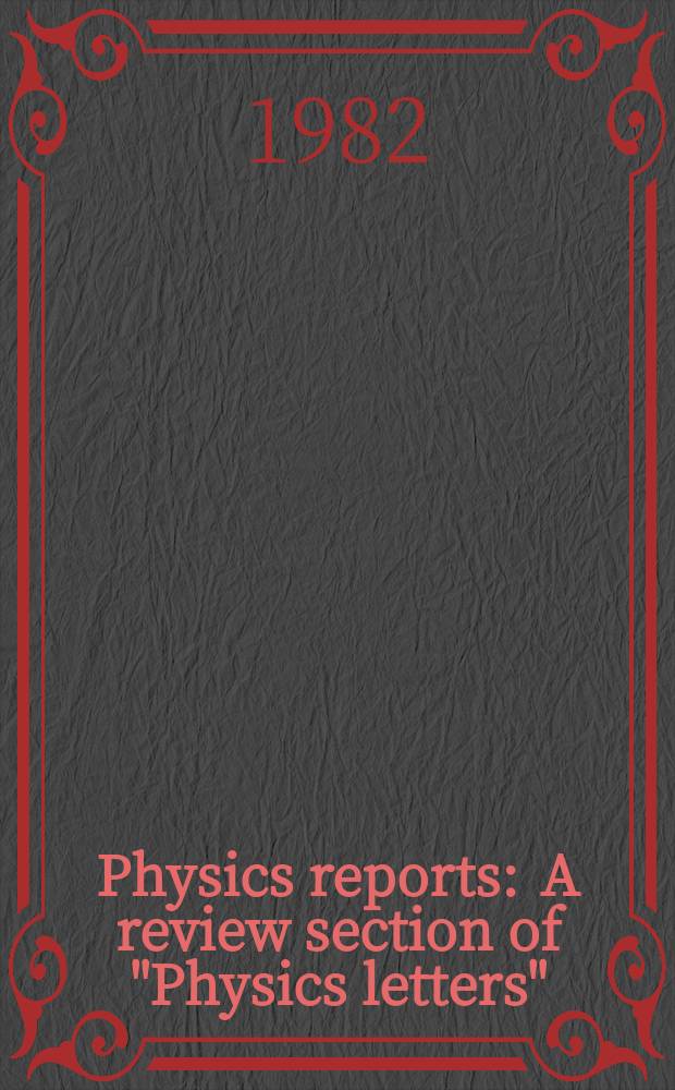 Physics reports : A review section of "Physics letters" (Sect. C). Vol.91, №4 : Dynamical properties of defects ...