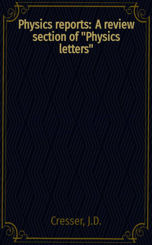 Physics reports : A review section of "Physics letters" (Sect. C). Vol.94, №2 : Theory of the spectrum of the quantised ...