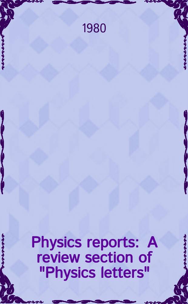 Physics reports : A review section of "Physics letters" (Sect. C). Vol.67, №1 : Common trends in particle and condensed matter ...