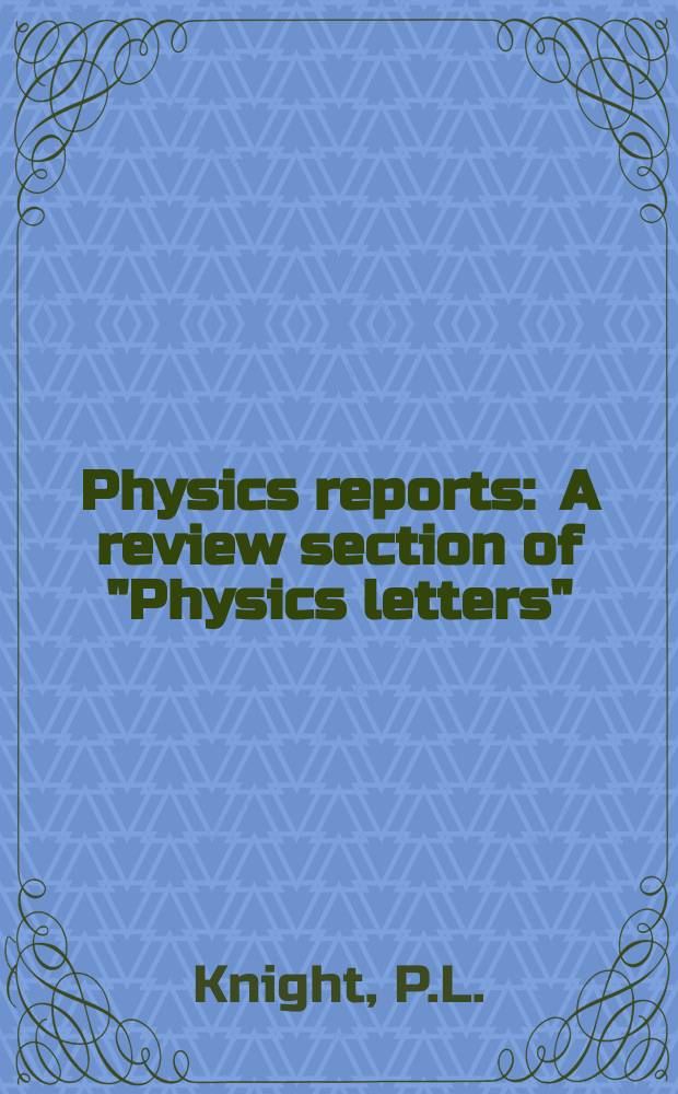 Physics reports : A review section of "Physics letters" (Sect. C). Vol.66, №2 : The Rabi frequency ...