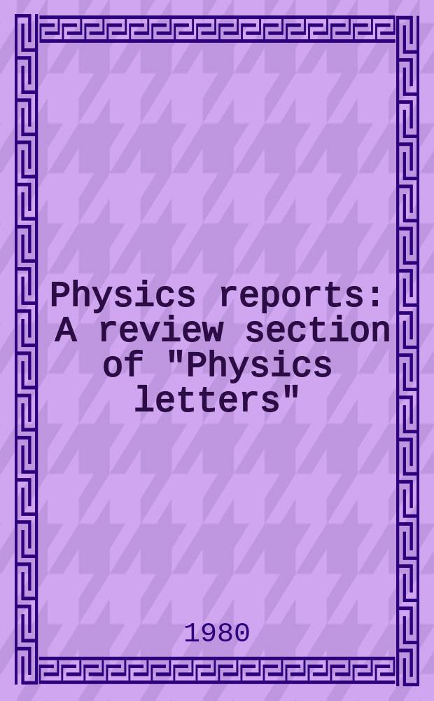 Physics reports : A review section of "Physics letters" (Sect. C). Vol.66, №1 : Neutron scattering by molecular solids ...