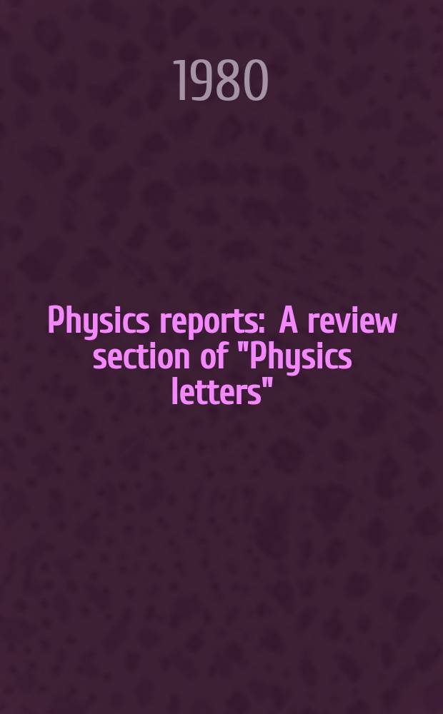 Physics reports : A review section of "Physics letters" (Sect. C). Vol.62, №3 : Principle of maximum entropy ...