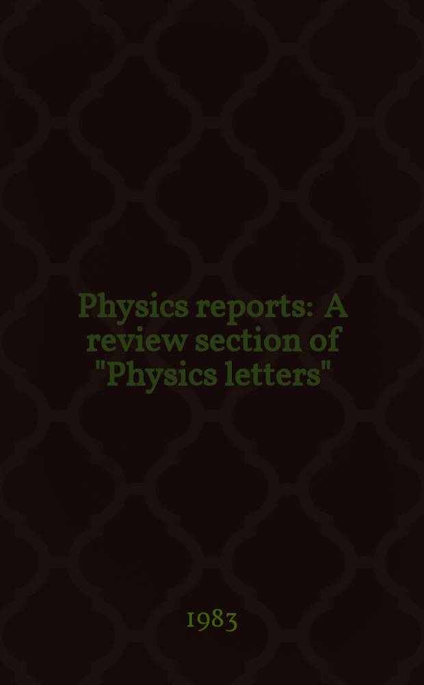 Physics reports : A review section of "Physics letters" (Sect. C). Vol.100, №3 : Quantum cosmology ...