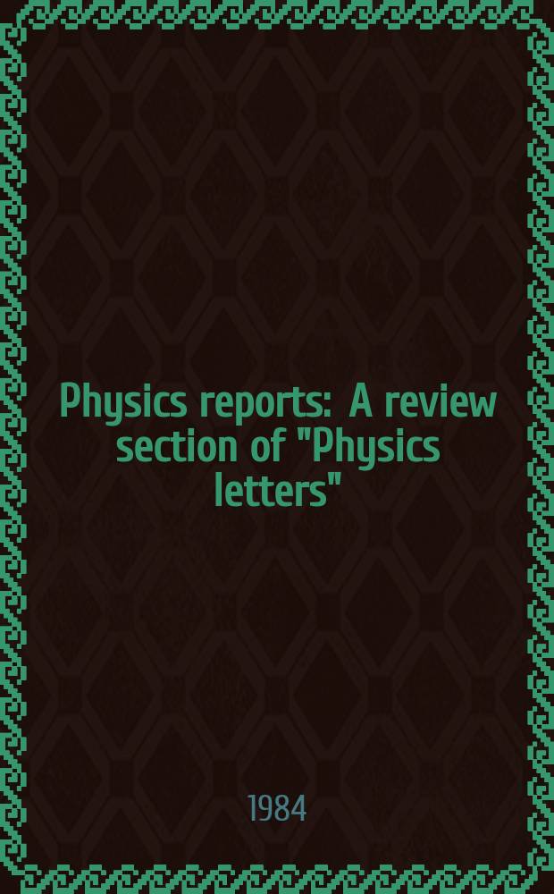 Physics reports : A review section of "Physics letters" (Sect. C). Vol.105, №1/2 : Supersymmetry confronting experiment