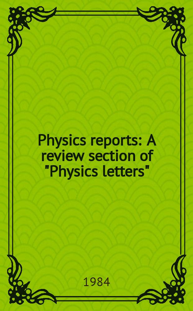 Physics reports : A review section of "Physics letters" (Sect. C). Vol.107, №2/5 : e+ e- physics at PETRA