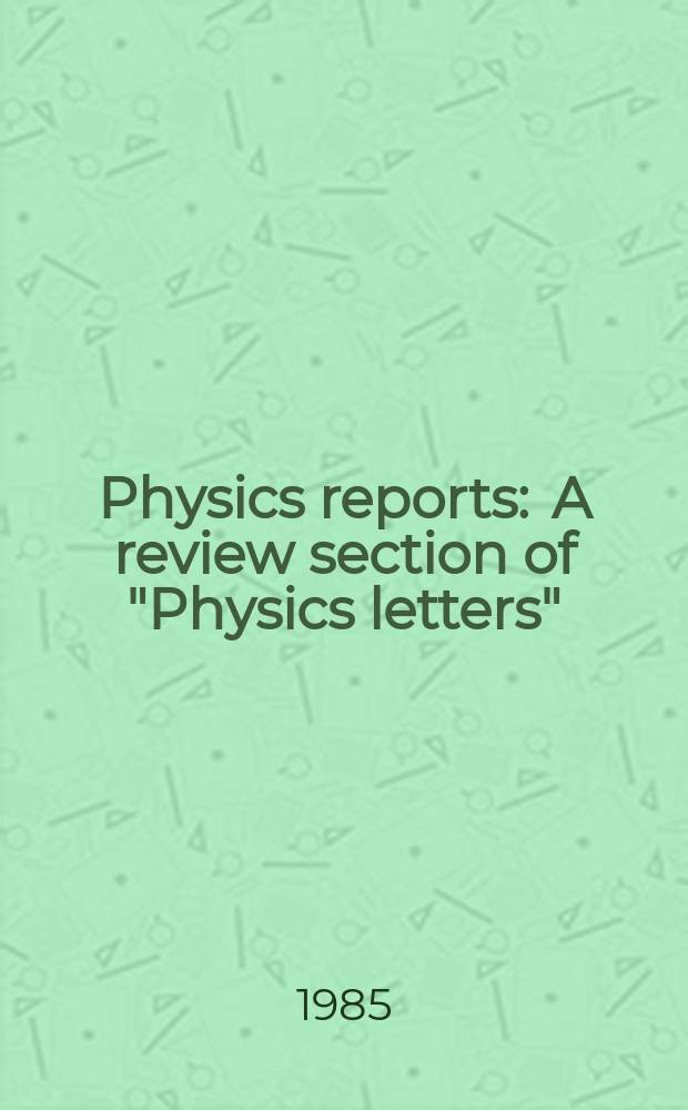 Physics reports : A review section of "Physics letters" (Sect. C). Vol.119, №4/5 : Conformal supergravity
