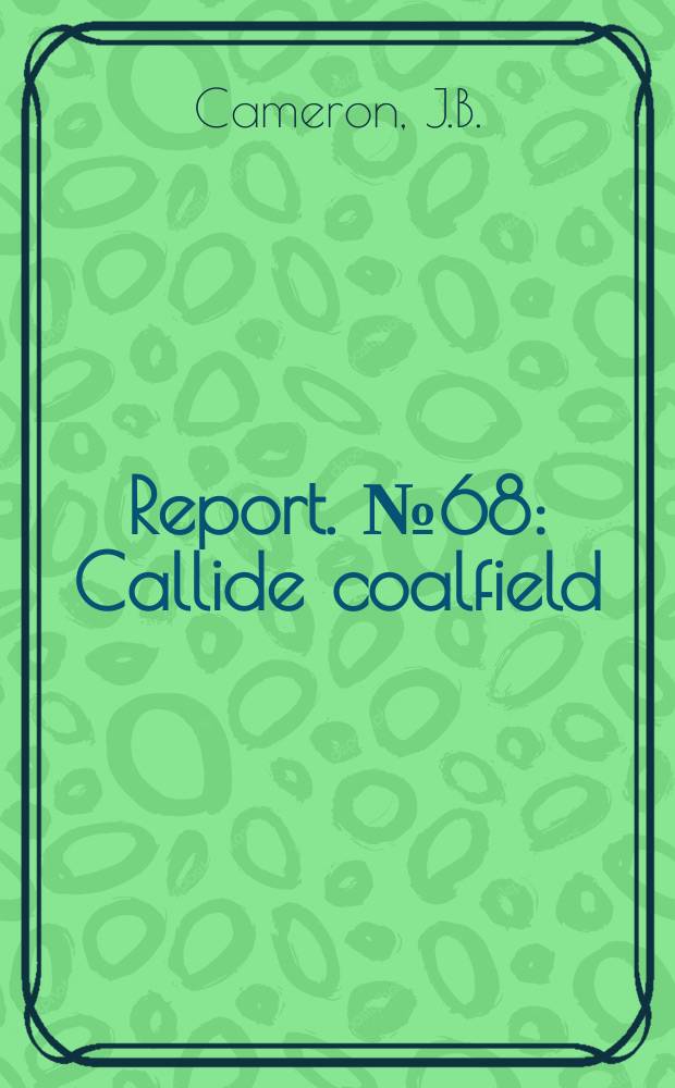 Report. №68 : Callide coalfield