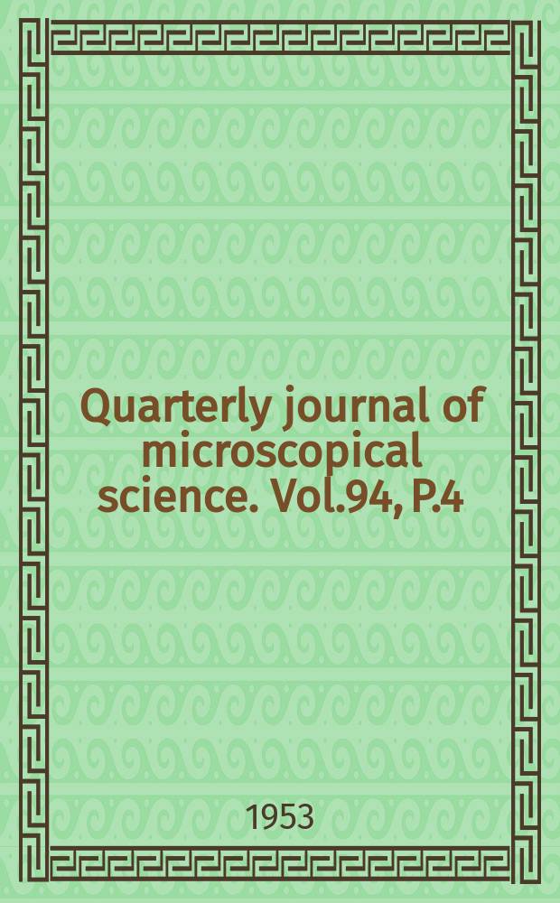 Quarterly journal of microscopical science. Vol.94, P.4